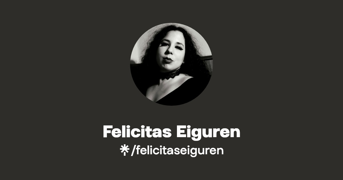 Felicitas Eiguren Linktree