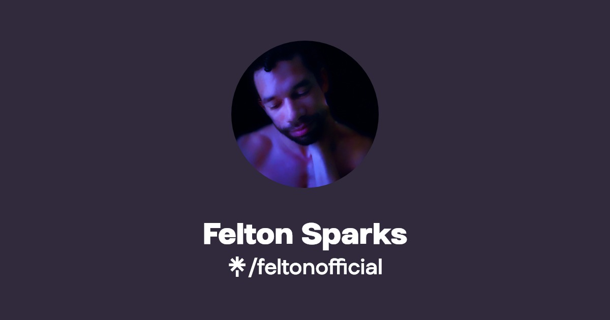 Felton Sparks Instagram, TikTok Linktree
