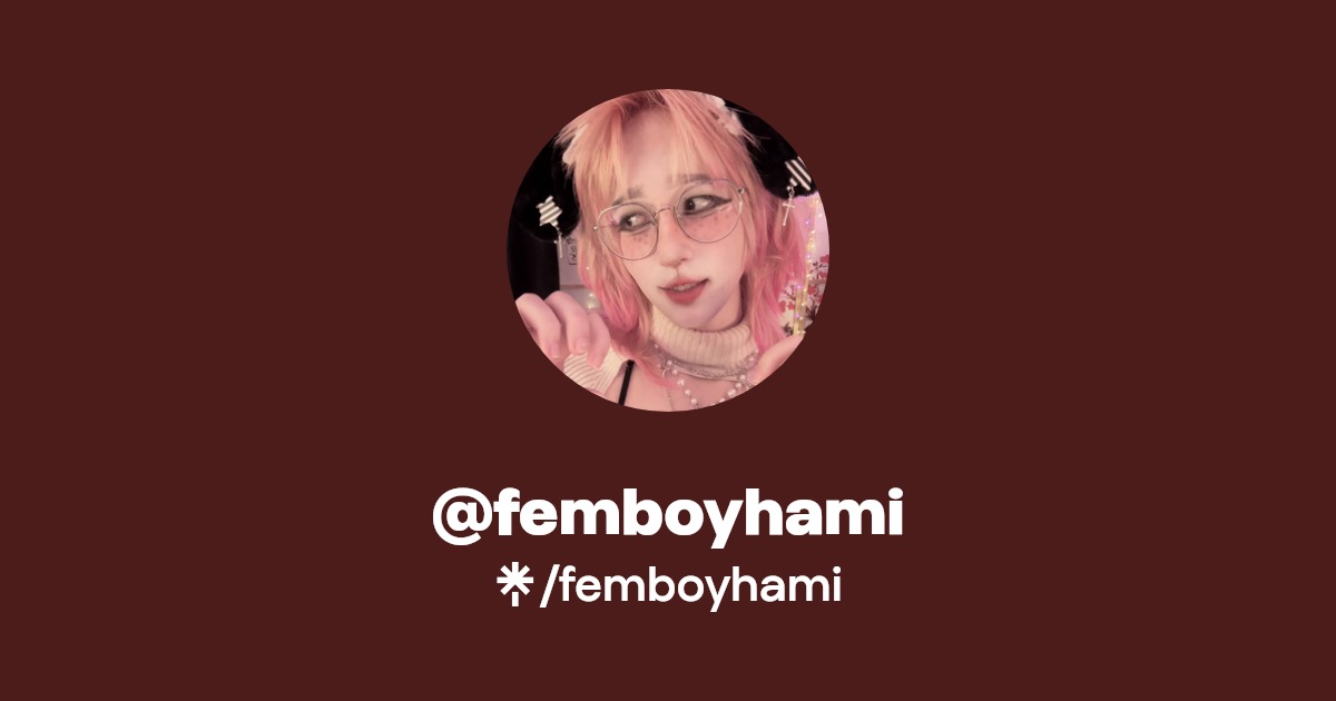 femboyhami - Find @femboyhami Onlyfans - Linktree
