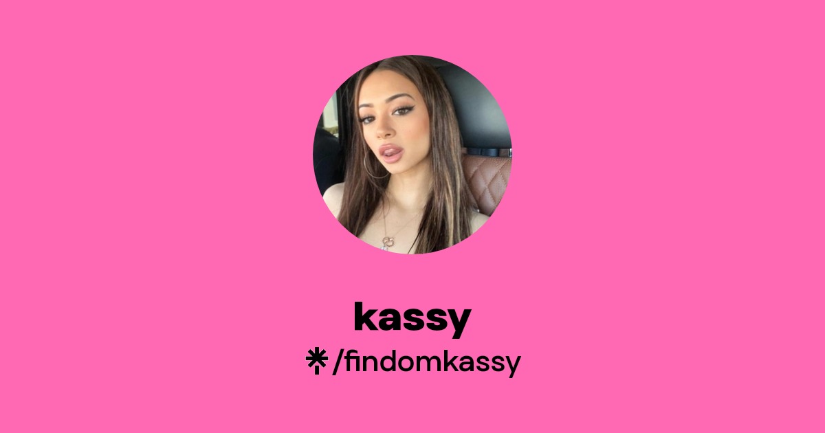 kassy - Find kassy Onlyfans - Linktree