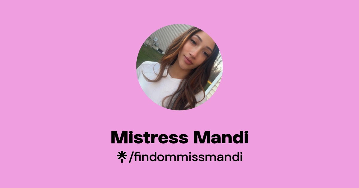 Mistress Mandi - Find Mistress Mandi Onlyfans - Linktree