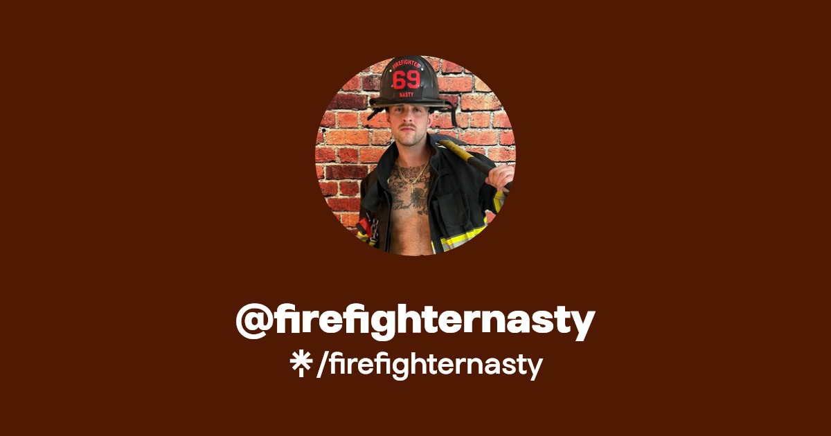 firefighternasty - Find @firefighternasty Onlyfans - Linktree
