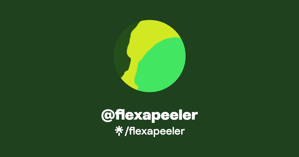 flexapeeler | Twitter | Linktree