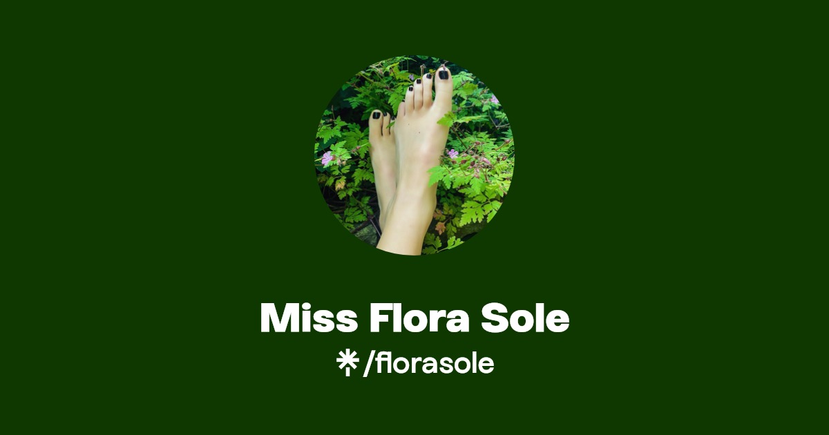 Miss Flora Sole - Find Miss Flora Sole Onlyfans - Linktree