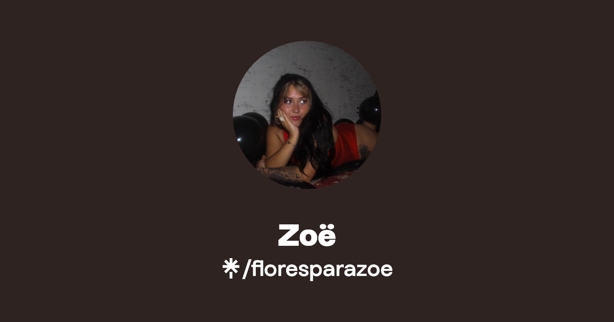 Zoë - Find Zoë Onlyfans - Linktree