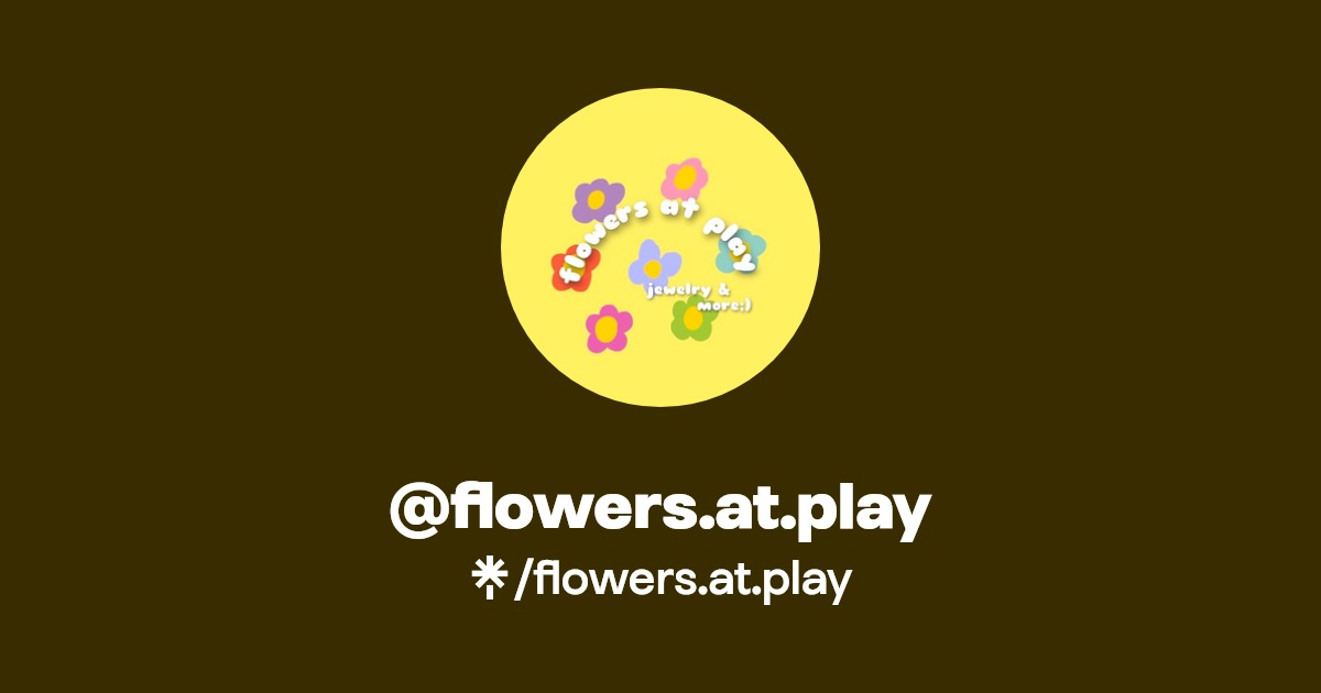 flowers.at.play Instagram Linktree
