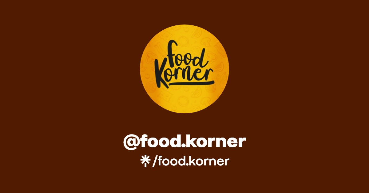 food.korner Instagram, Facebook, TikTok Linktree