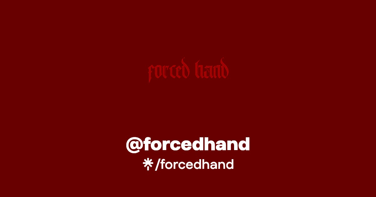 forcedhand | Instagram | Linktree