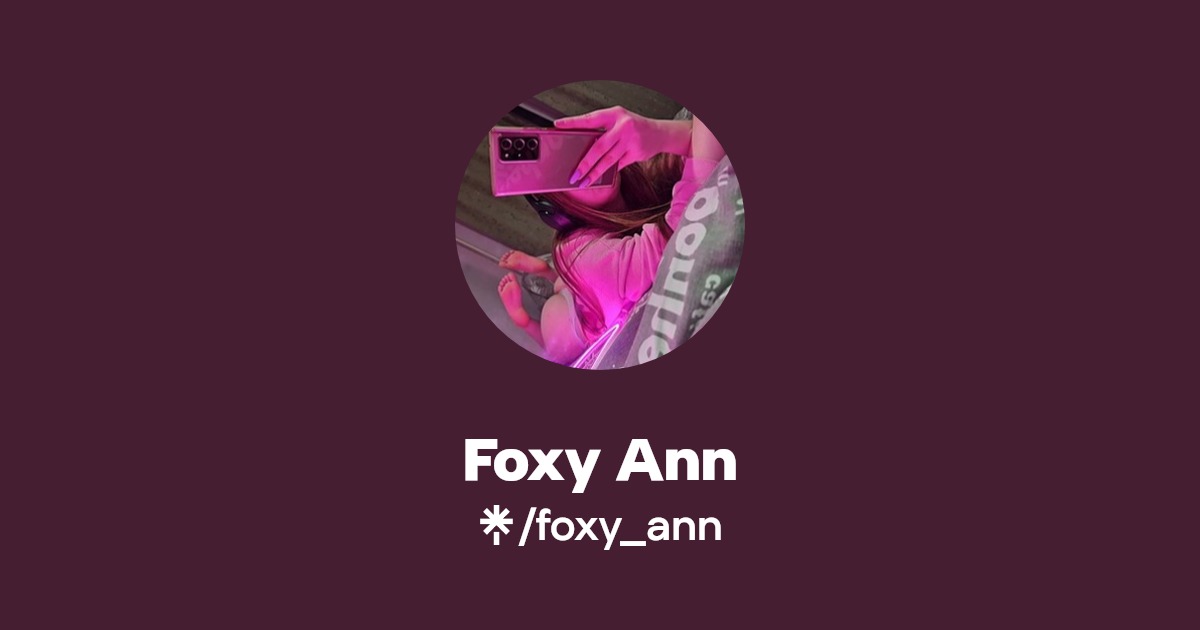 Foxy Ann | Linktree