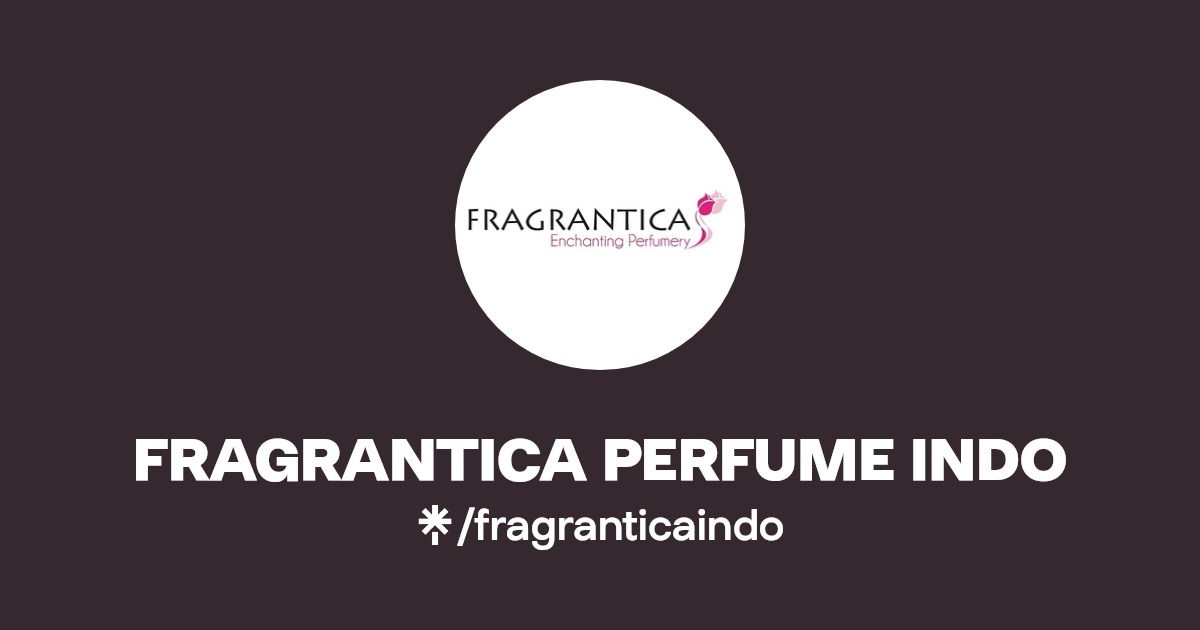 FRAGRANTICA PERFUME INDO Linktree