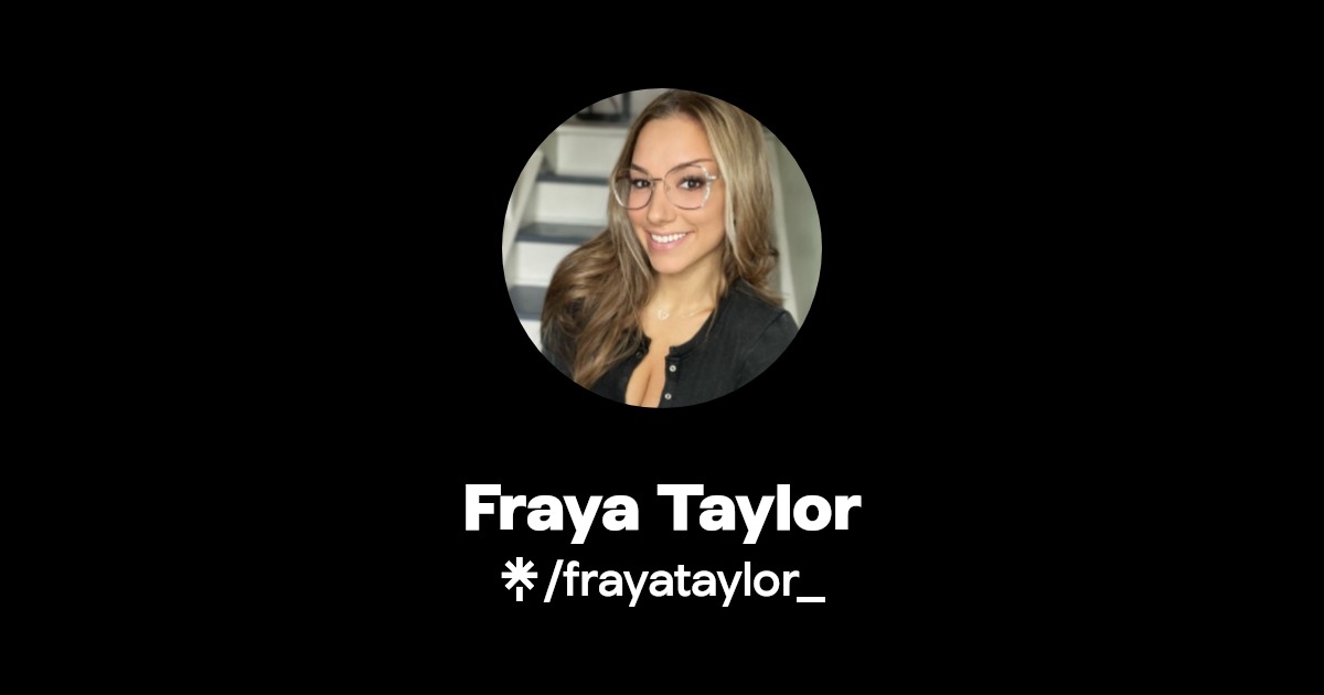 Fraya Taylor - Find Fraya Taylor Onlyfans - Linktree