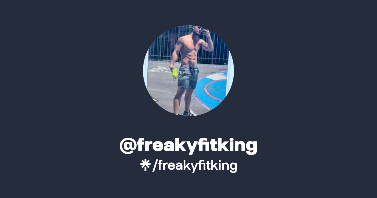 freakyfitking - Find @freakyfitking Onlyfans - Linktree