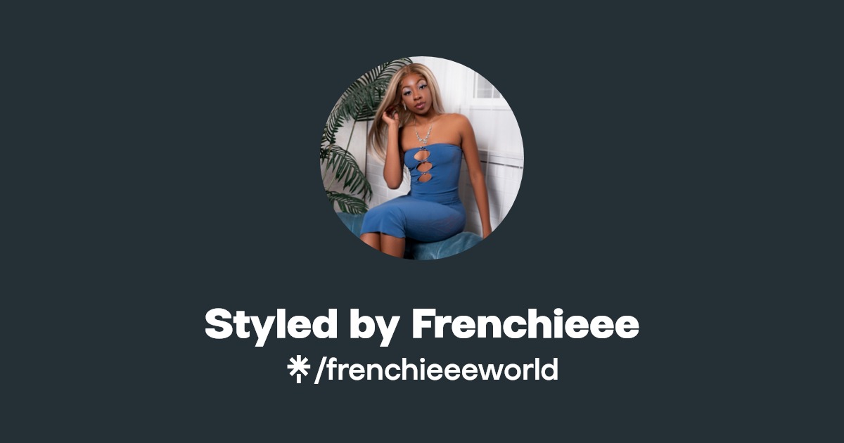 Styled by Frenchieee | Instagram, TikTok | Linktree
