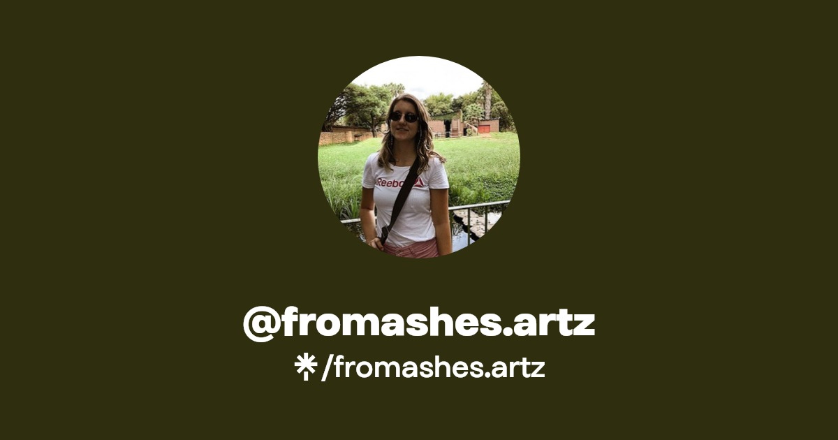 fromashes.artz | Instagram | Linktree