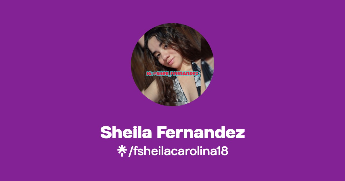 Sheila Fernandez - Find Sheila Fernandez Onlyfans - Linktree