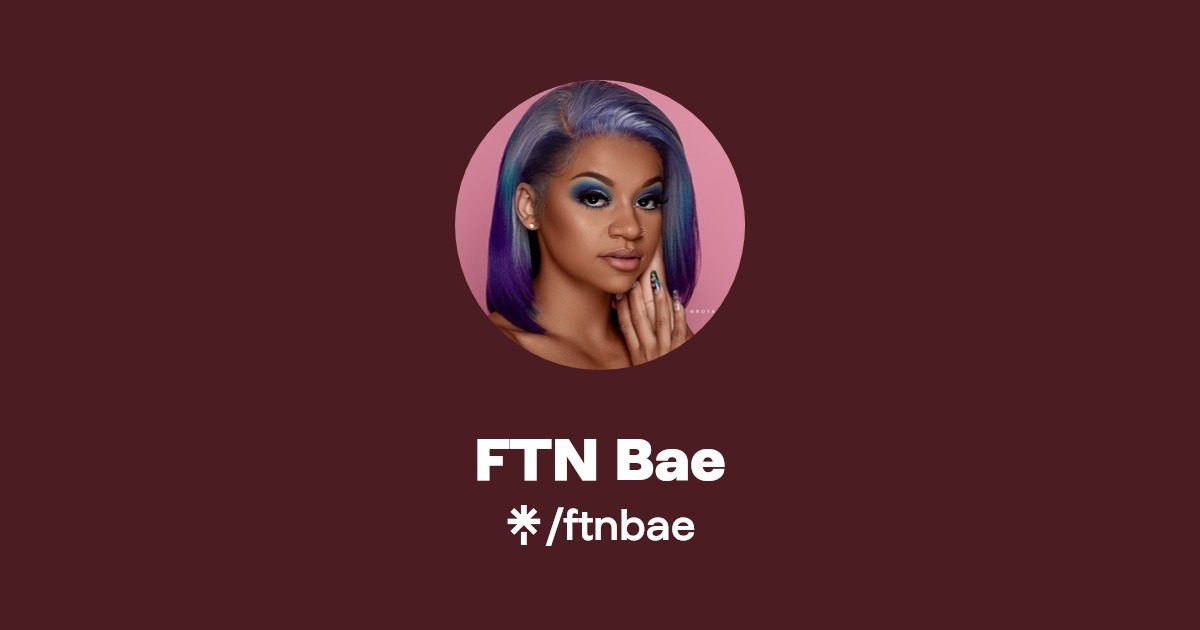 FTN Bae - Find FTN Bae Onlyfans - Linktree