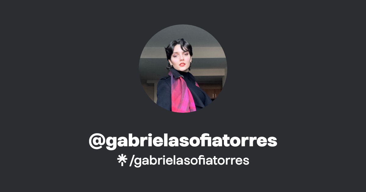 gabrielasofiatorres | Instagram, TikTok | Linktree