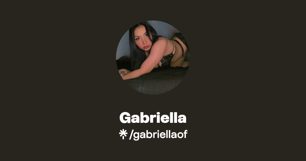 Gabriella - Find Gabriella Onlyfans - Linktree