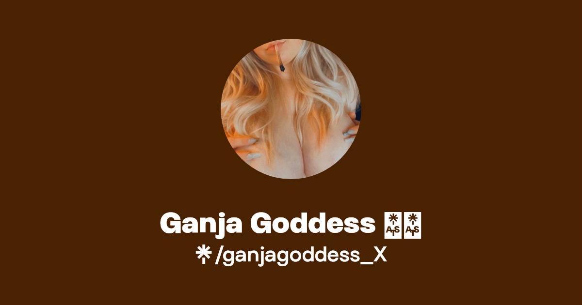 Ganja Goddess 💚💨 - Find Ganja Goddess 💚💨 Onlyfans - Linktree
