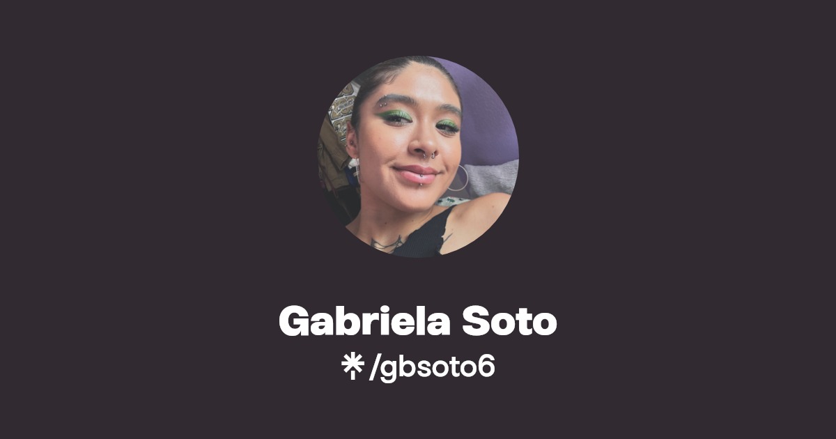 Gabriela Soto | Instagram, Twitch | Linktree