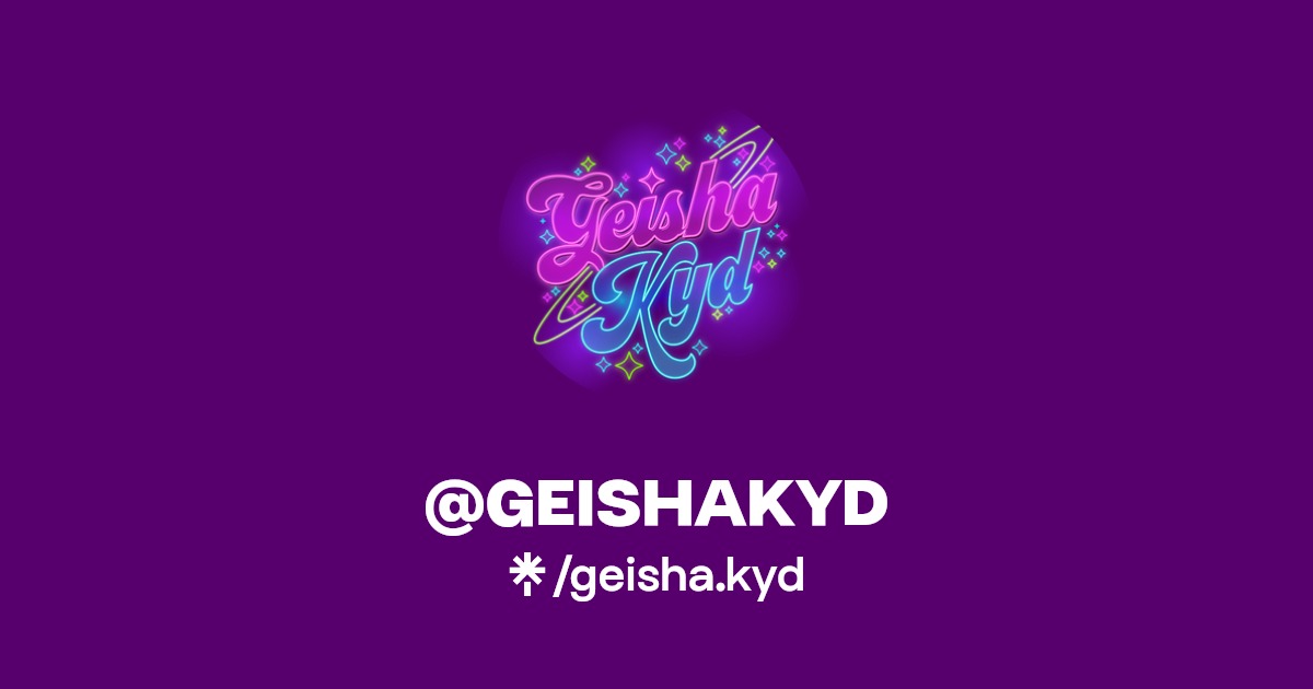 @GEISHAKYD - Find @GEISHAKYD Onlyfans - Linktree