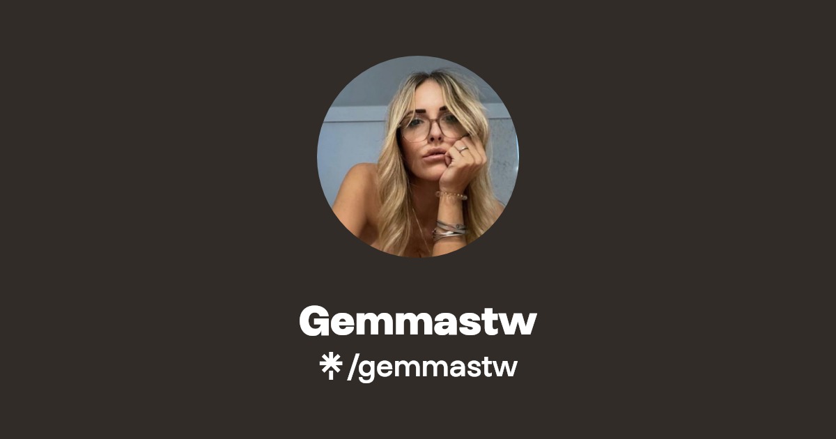 Gemmastw - Find Gemmastw Onlyfans - Linktree