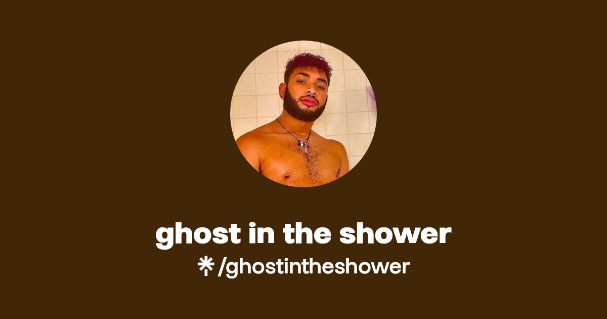 ghost in the shower - Find ghost in the shower Onlyfans - Linktree
