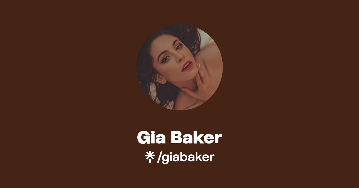 Gia Baker - Find Gia Baker Onlyfans - Linktree