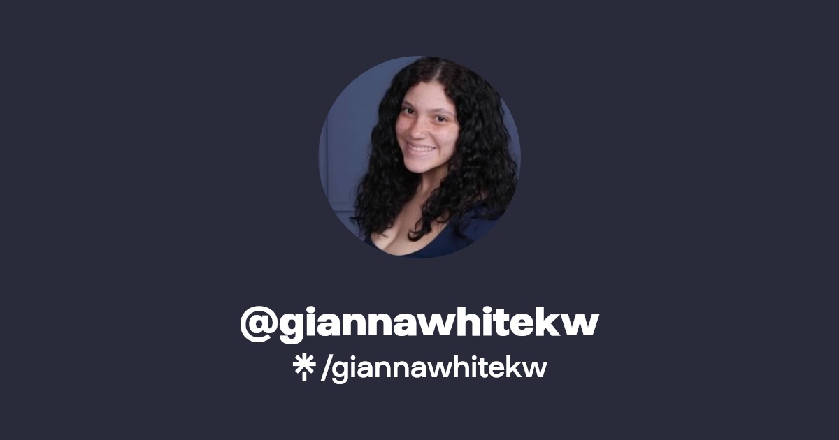 giannawhitekw Instagram, Facebook Linktree