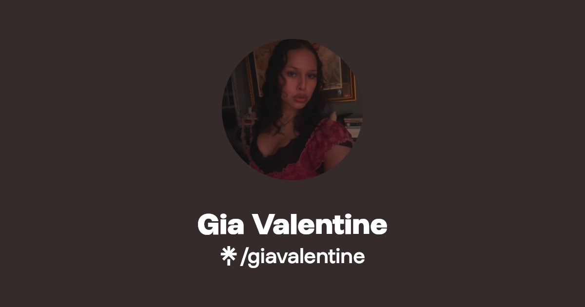 Gia Valentine | Instagram | Linktree