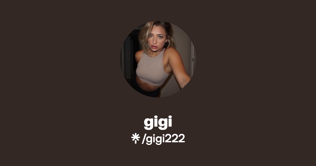 gigi - Find gigi Onlyfans - Linktree