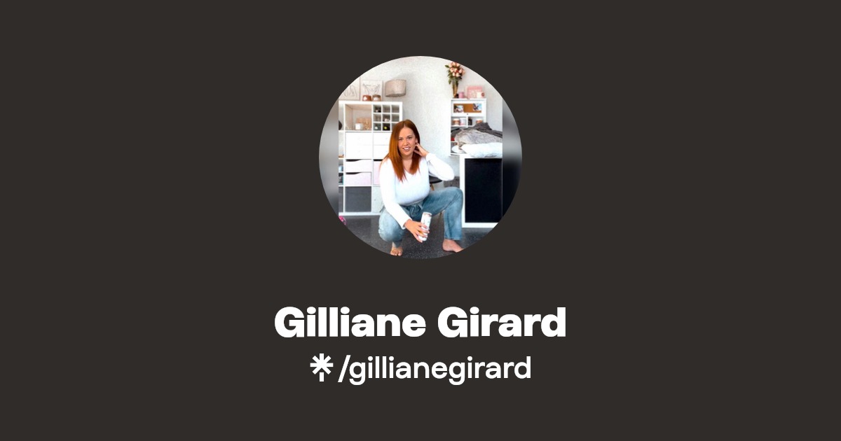 Gilliane Girard Facebook, TikTok Linktree
