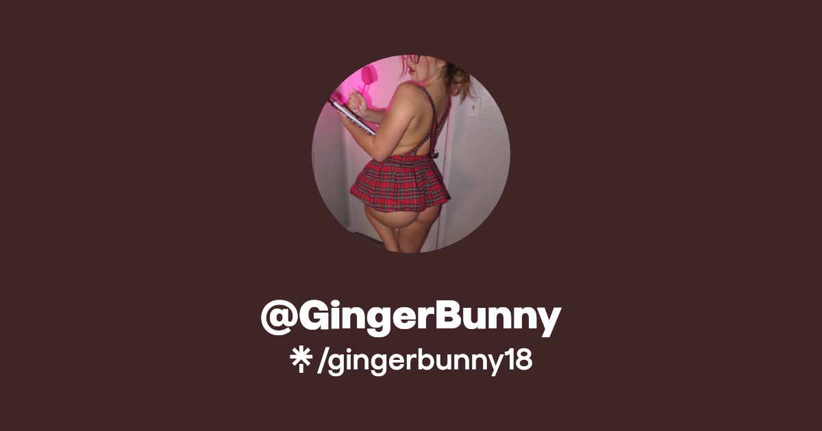 @GingerBunny - Find @GingerBunny Onlyfans - Linktree