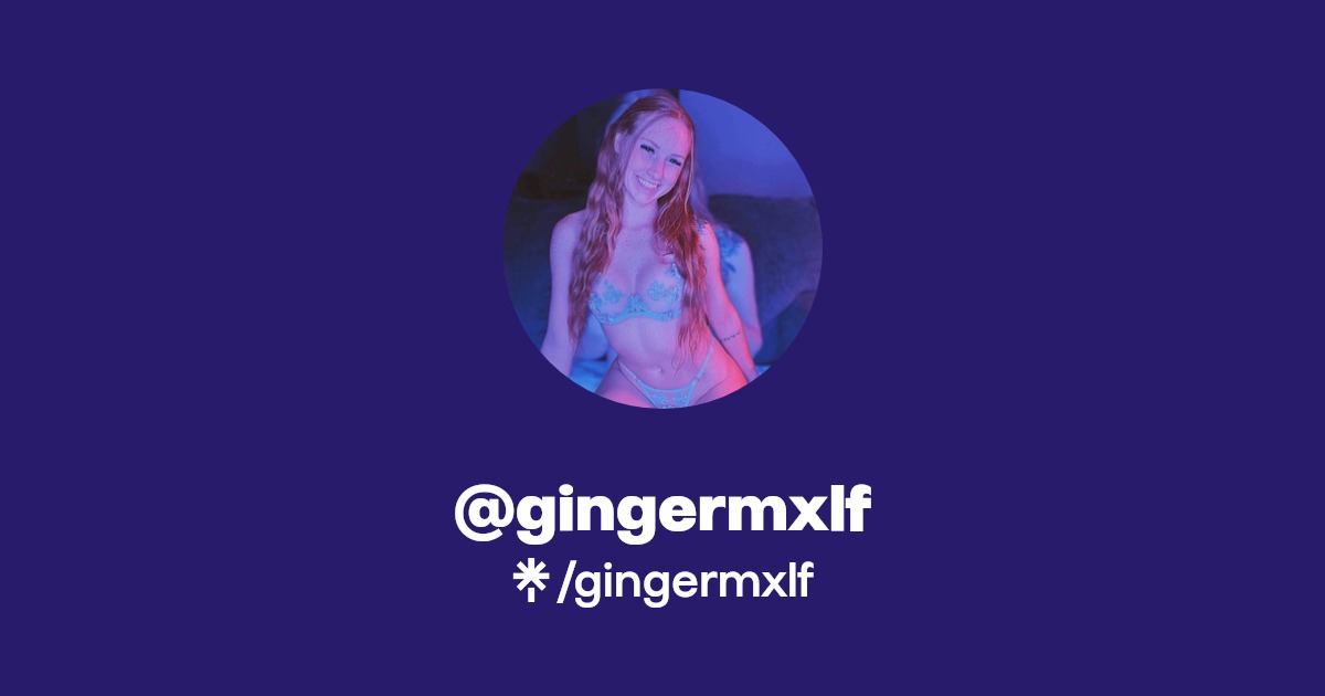 gingermxlf - Find @gingermxlf Onlyfans - Linktree