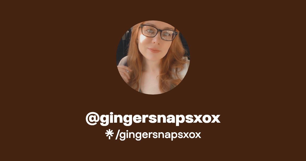 gingersnapsxox - Find @gingersnapsxox Onlyfans - Linktree