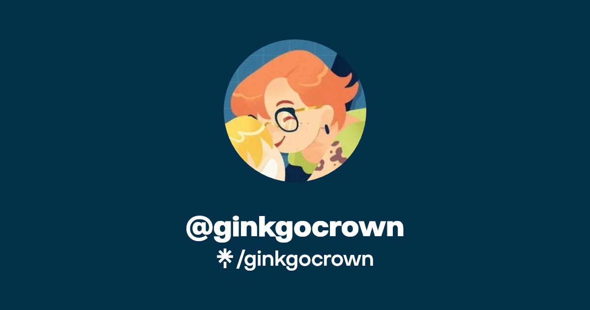 ginkgocrown | Instagram, TikTok | Linktree