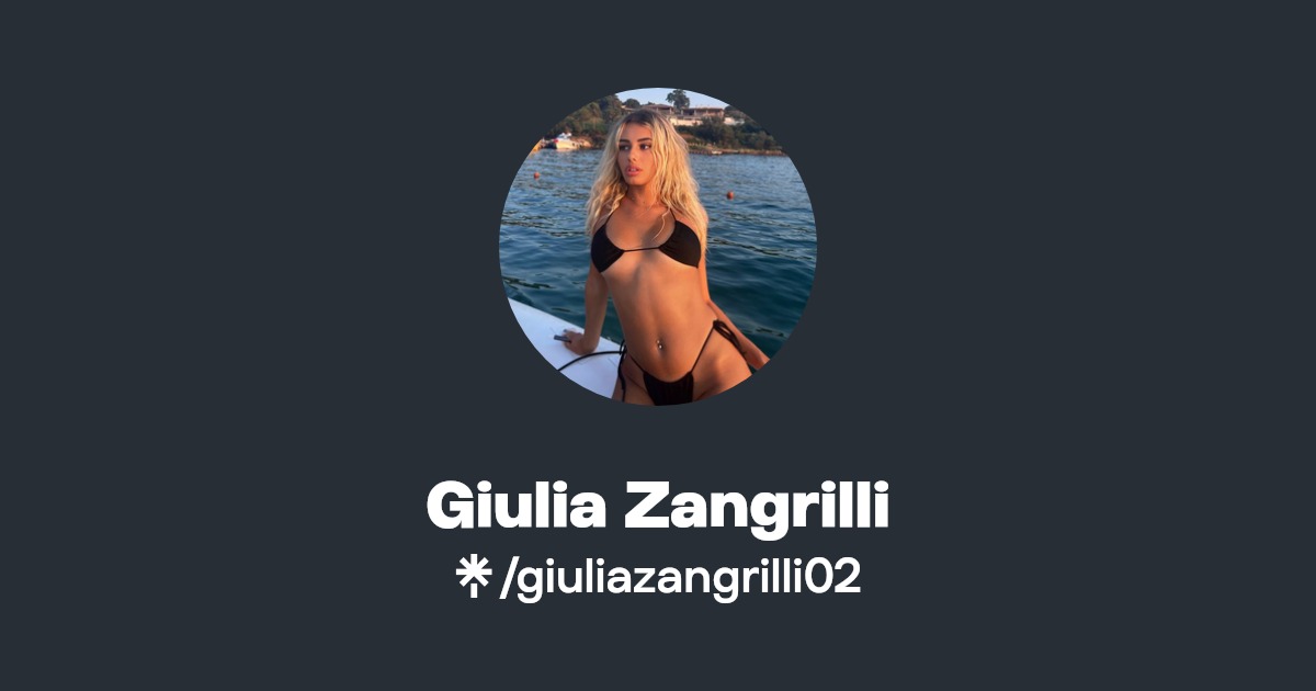 Giulia Zangrilli - Find Giulia Zangrilli Onlyfans - Linktree