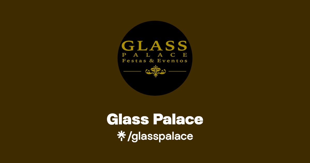 Glass Palace Linktree