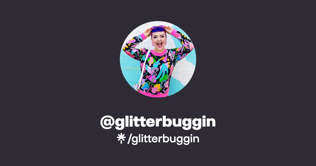 Glitterbuggin / Erika Owens links | Linktree