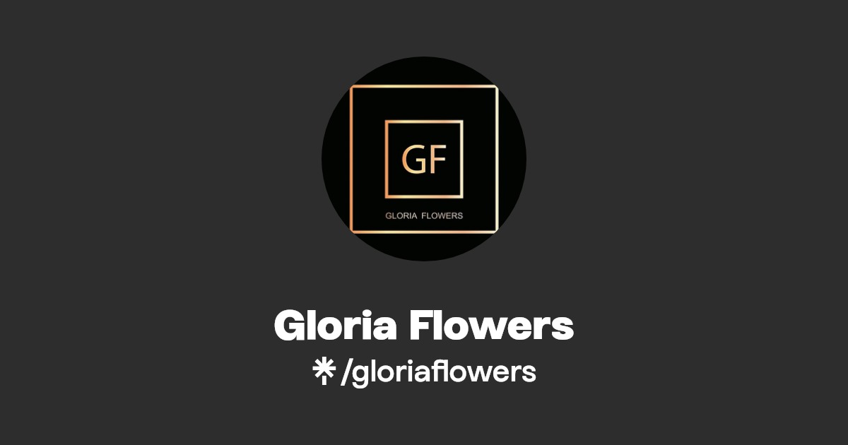 Gloria Flowers Instagram, Facebook Linktree