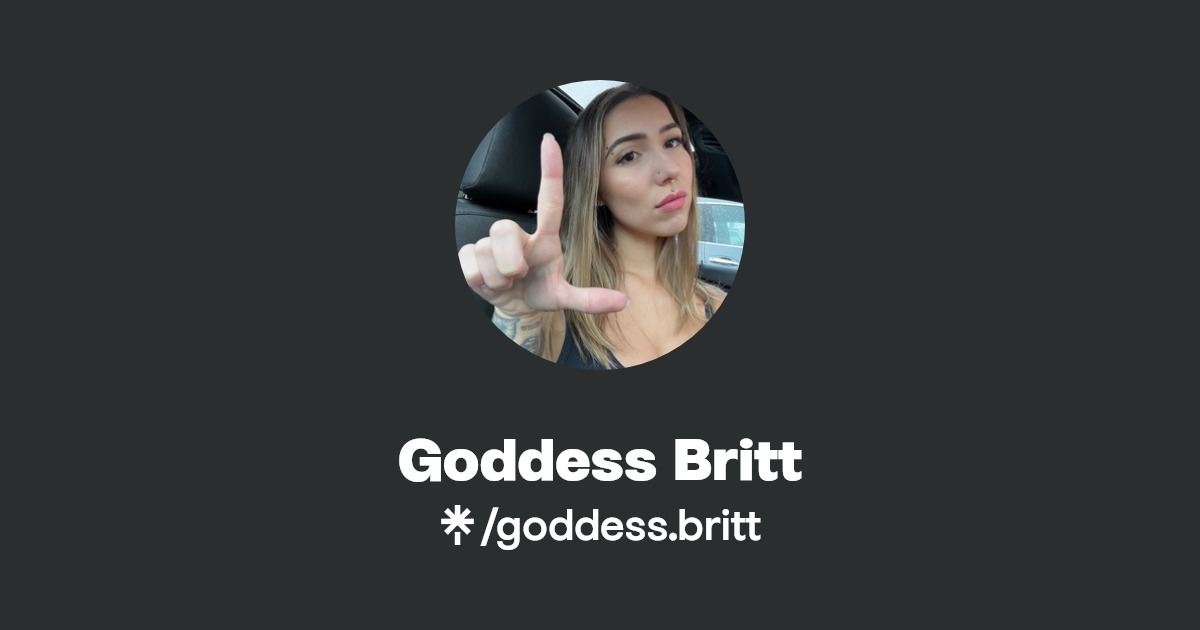 Goddess Britt - Find Goddess Britt Onlyfans - Linktree