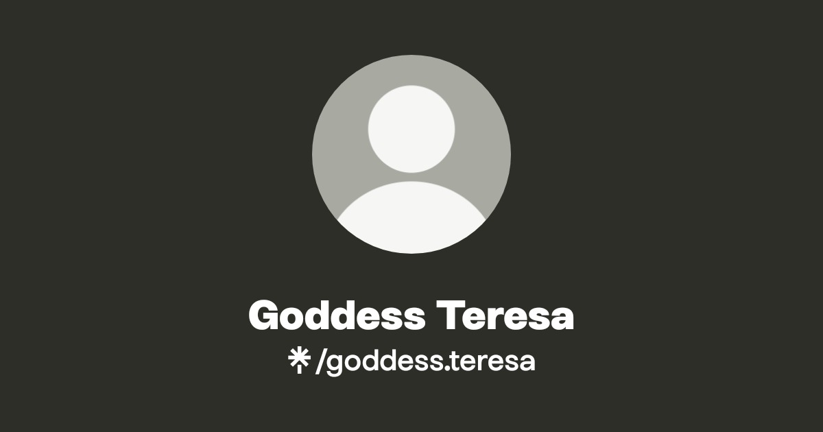 Goddess Teresa | Linktree