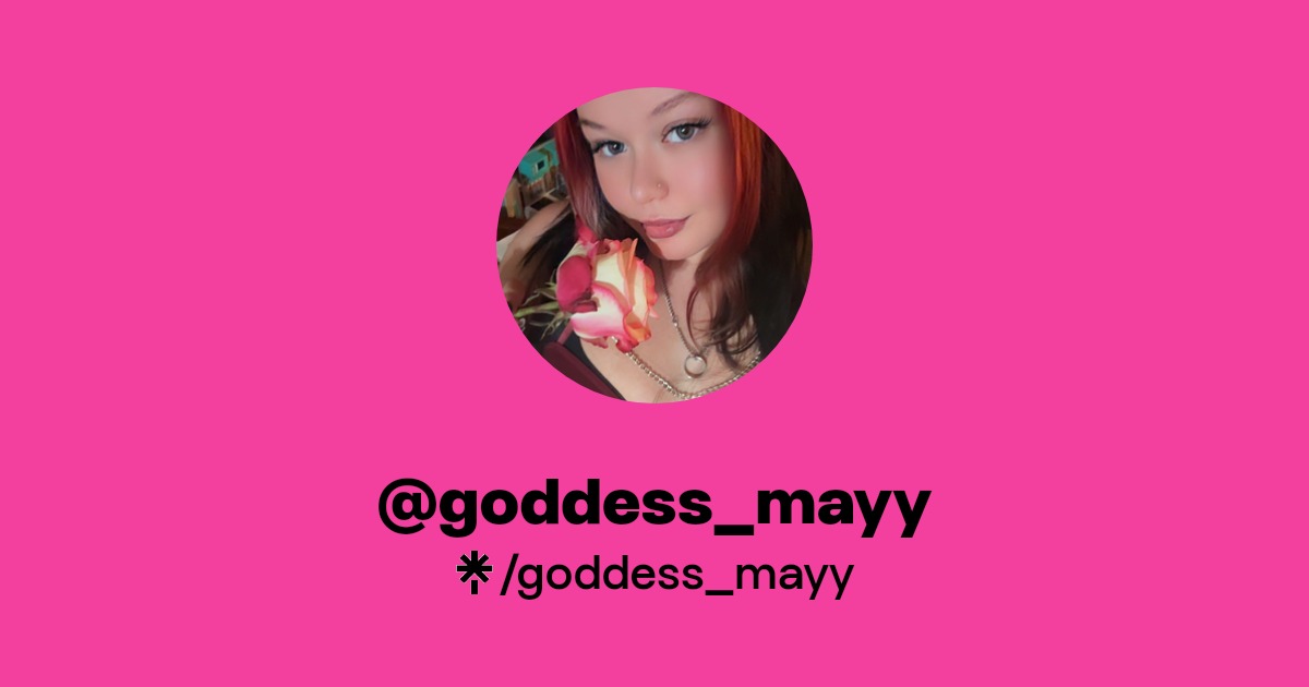 goddess_mayy - Find @goddess_mayy Onlyfans - Linktree