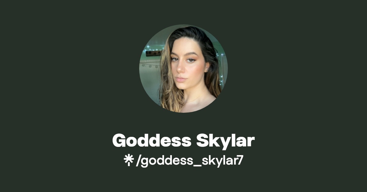 Goddess Skylar - Find Goddess Skylar Onlyfans - Linktree