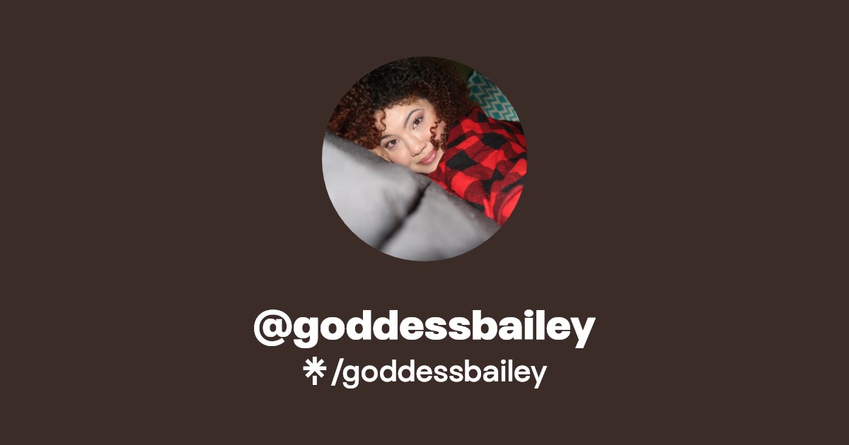 @goddessbailey | Linktree