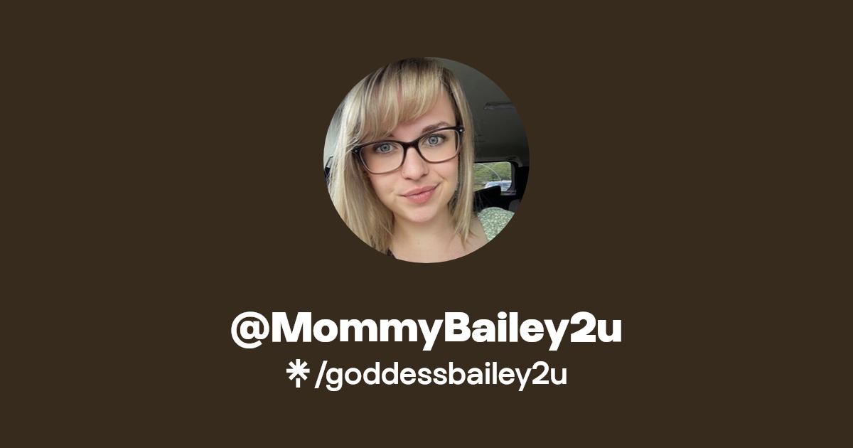 @MommyBailey2u - Find @MommyBailey2u Onlyfans - Linktree