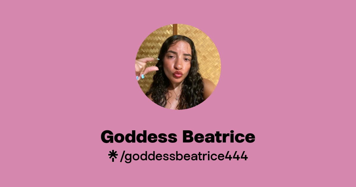 Goddess Beatrice | Linktree