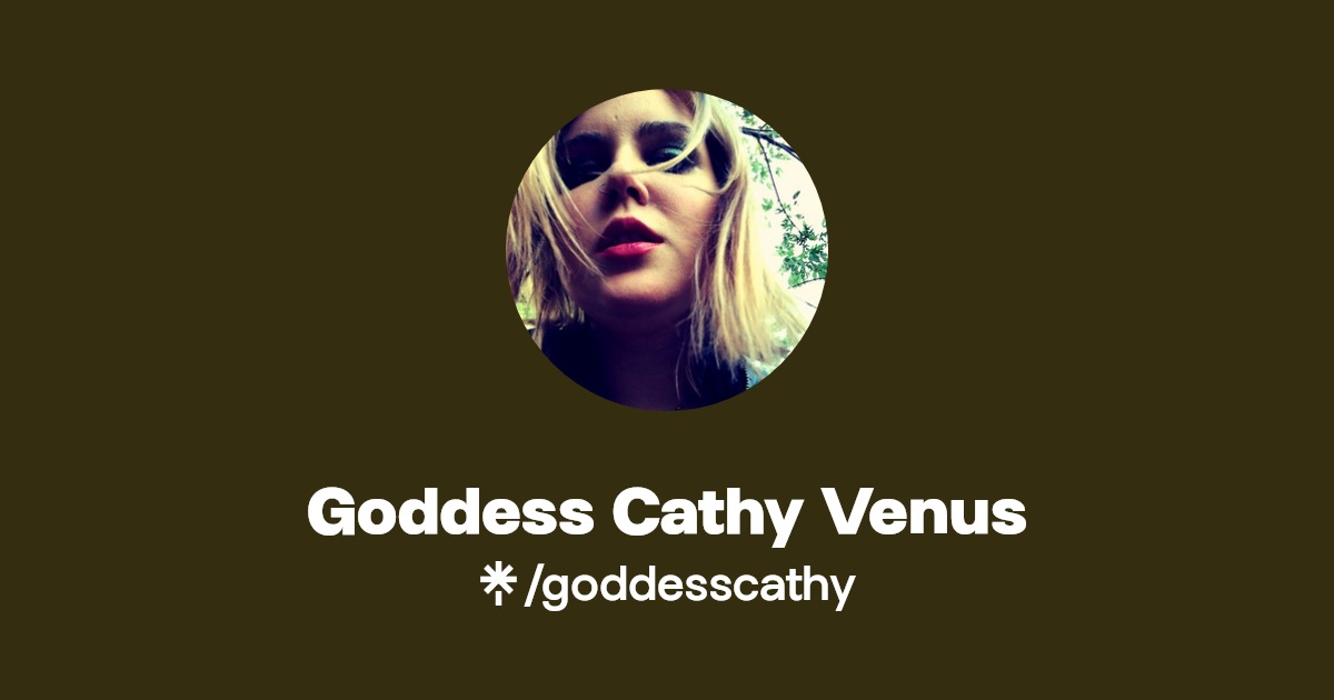 Goddess Cathy Venus - Find Goddess Cathy Venus Onlyfans - Linktree