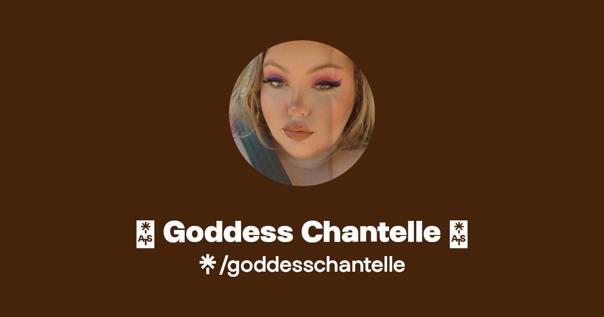 Goddess Chantelle - Find Goddess Chantelle Onlyfans - Linktree
