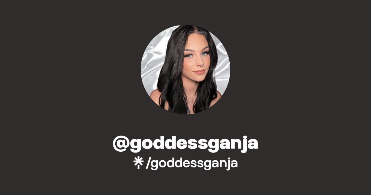 goddessganja - Find @goddessganja Onlyfans - Linktree